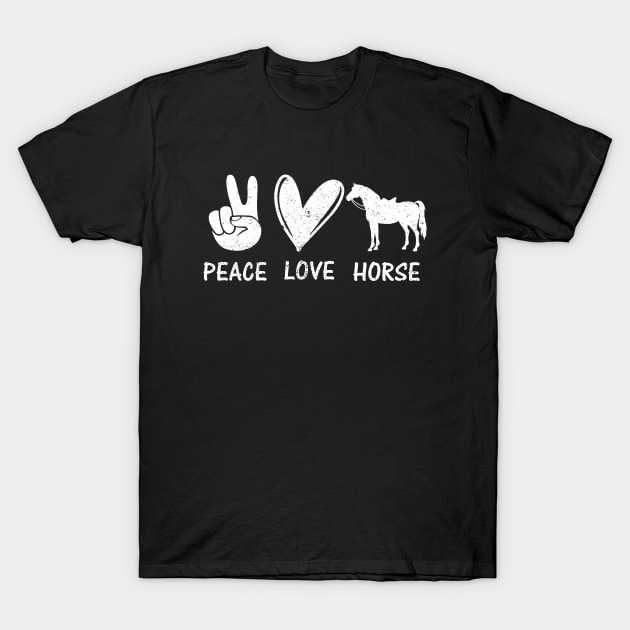 Horse Peace Love Horses Equestrian Horseback Riding T-Shirt by ChrifBouglas